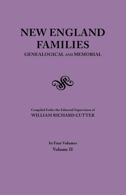 Produktbild: New England Families. Genealogical and Memorial. 1913 Edition. in Four Volumes. Volume II
