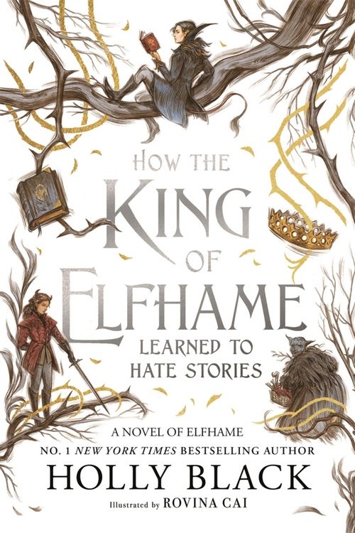 Produktbild: How the King of Elfhame Learned to Hate Stories (The Folk of the Air series)