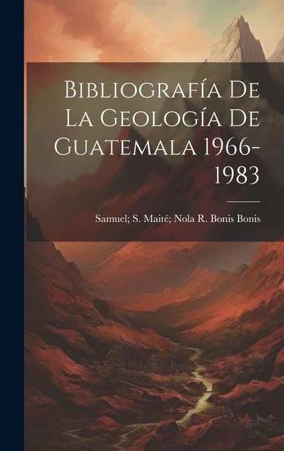 Produktbild: Bibliograf&iacute;a De La Geolog&iacute;a De Guatemala 1966-1983