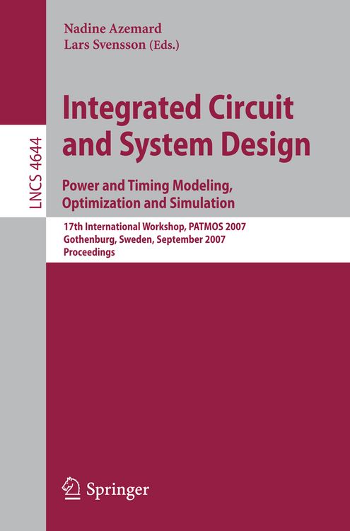 Produktbild: Integrated Circuit and System Design. Power and Timing Modeling, Optimization and Simulation