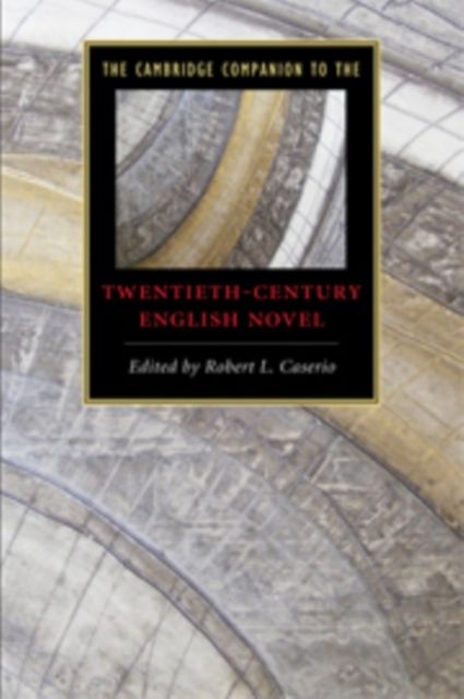 Produktbild: The Cambridge Companion to the Twentieth-Century English Novel