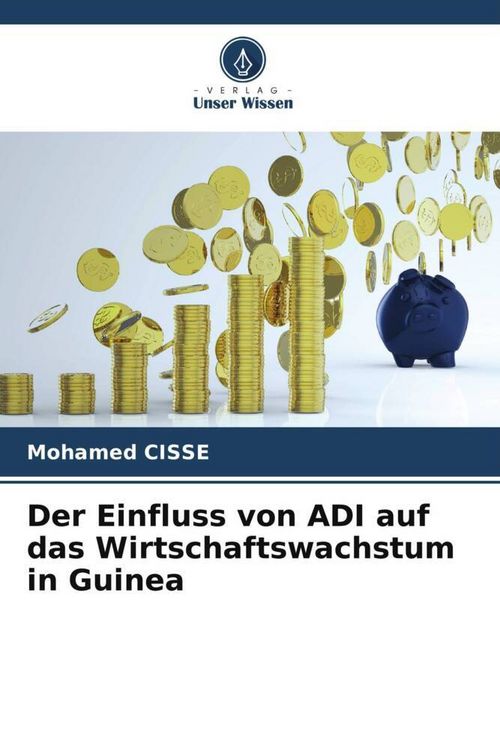 Produktbild: Der Einfluss von ADI auf das Wirtschaftswachstum in Guinea