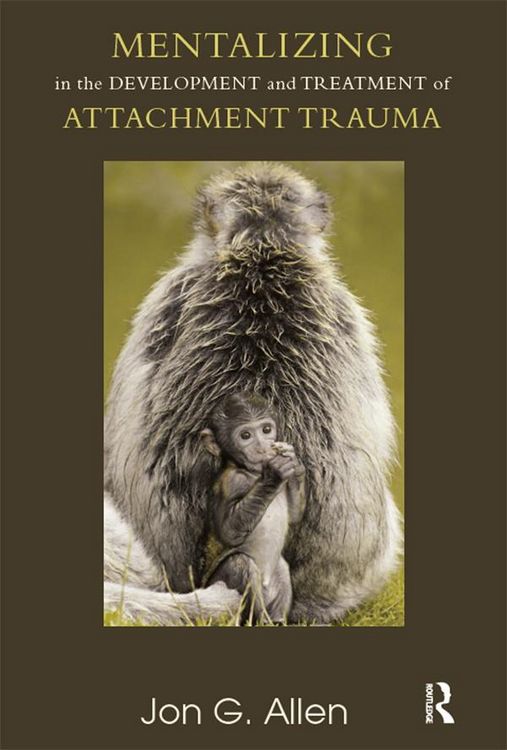 Produktbild: Mentalizing in the Development and Treatment of Attachment Trauma