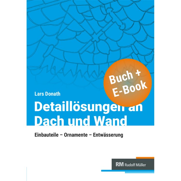 Produktbild: Detaill&ouml;sungen an Dach und Wand mit E-Book