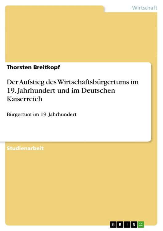 Produktbild: Der Aufstieg des Wirtschaftsb&uuml;rgertums im 19. Jahrhundert und im Deutschen Kaiserreich