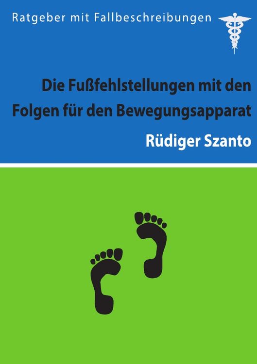 Produktbild: Die Fu&szlig;fehlstellungen mit den Folgen f&uuml;r den Bewegungsapparat