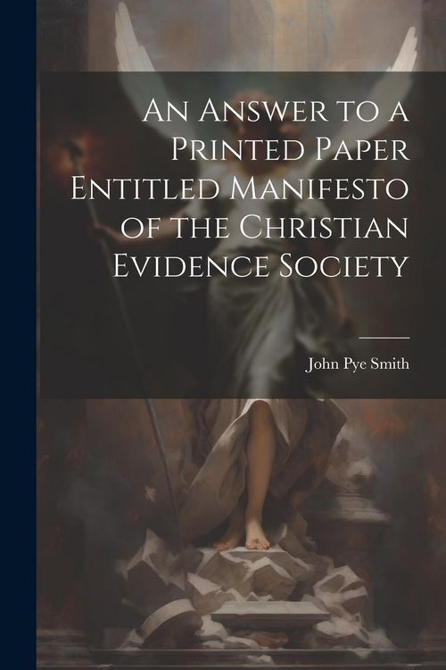 Produktbild: An Answer to a Printed Paper Entitled Manifesto of the Christian Evidence Society