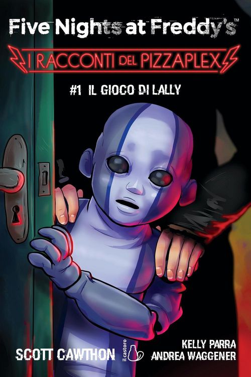 Produktbild: Il gioco di Lally. Five nights at Freddy's. I racconti del Pizzaplex. Vol. 1