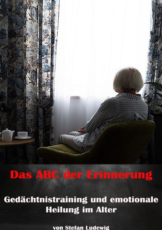 Produktbild: Das ABC der Erinnerung I Ged&auml;chtnistraining und emotionale Heilung im Alter