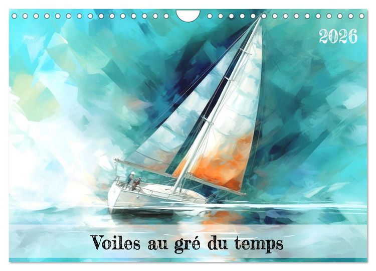 Produktbild: Voiles au gr&eacute; du temps (Calendrier mural 2026 DIN A4 vertical), CALVENDO calendrier mensuel
