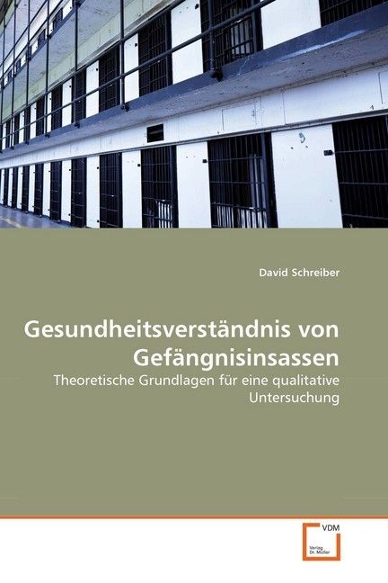 Produktbild: Schreiber, D: Gesundheitsverst&auml;ndnis von Gef&auml;ngnisinsassen