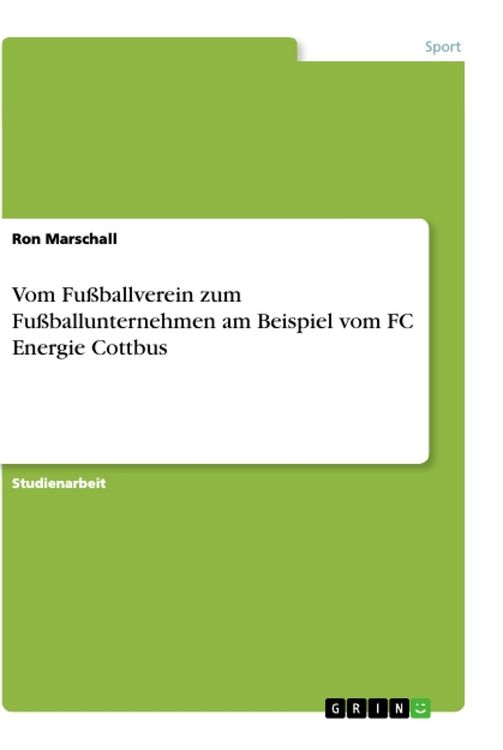 Produktbild: Vom Fu&szlig;ballverein zum Fu&szlig;ballunternehmen am Beispiel vom FC Energie Cottbus