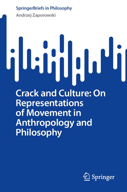 Produktbild: Crack and Culture: On Representations of Movement in Anthropology and Philosophy