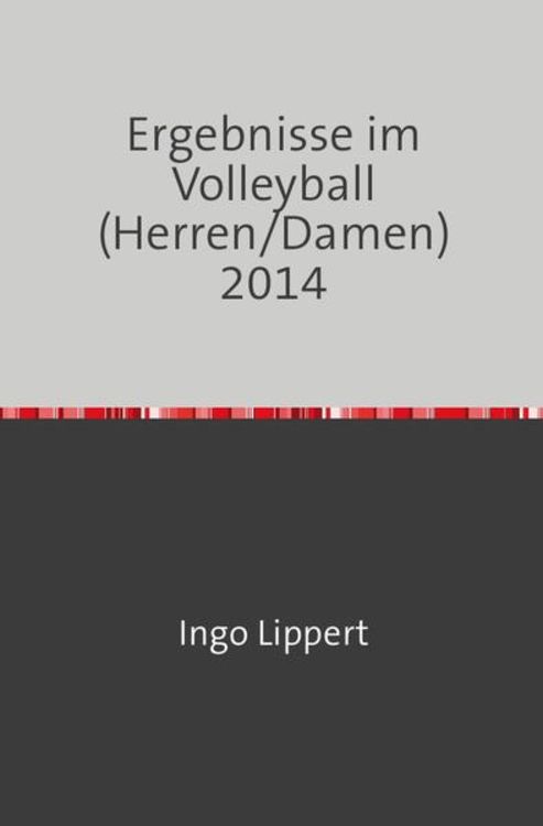 Produktbild: Sportstatistik / Ergebnisse im Volleyball (Herren/Damen) 2014