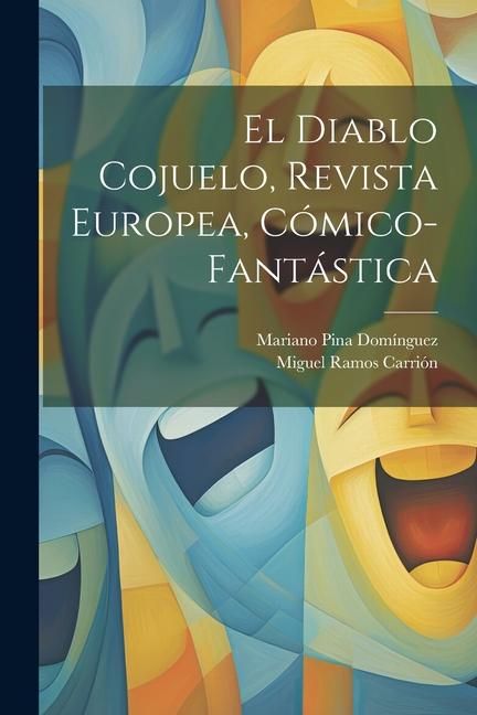 Produktbild: El Diablo Cojuelo, Revista Europea, C&oacute;mico-Fant&aacute;stica