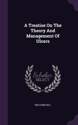 Produktbild: A Treatise On The Theory And Management Of Ulcers