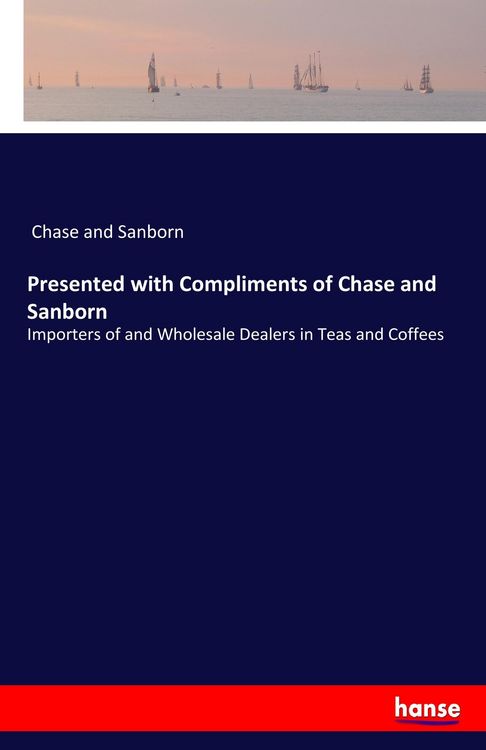Produktbild: Presented with Compliments of Chase and Sanborn