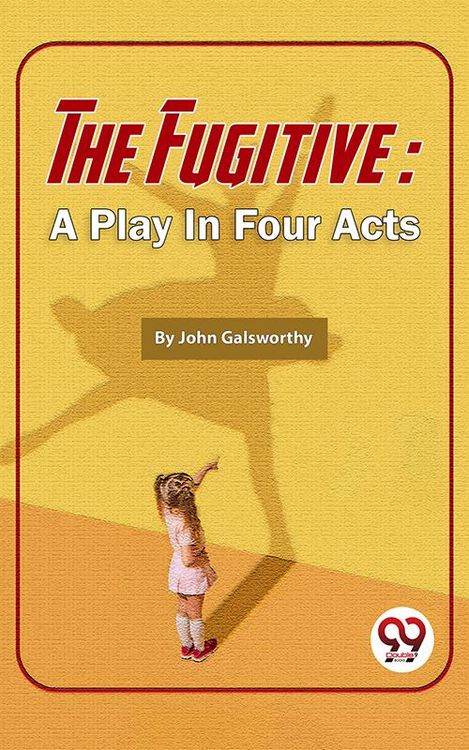 Produktbild: The Fugitive: A Play In Four Acts