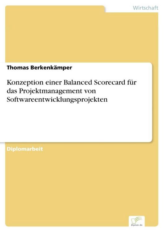 Produktbild: Konzeption einer Balanced Scorecard f&uuml;r das Projektmanagement von Softwareentwicklungsprojekten