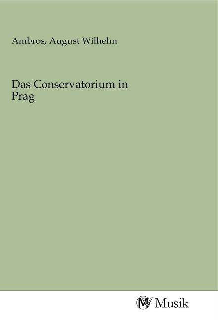 Produktbild: Das Conservatorium in Prag