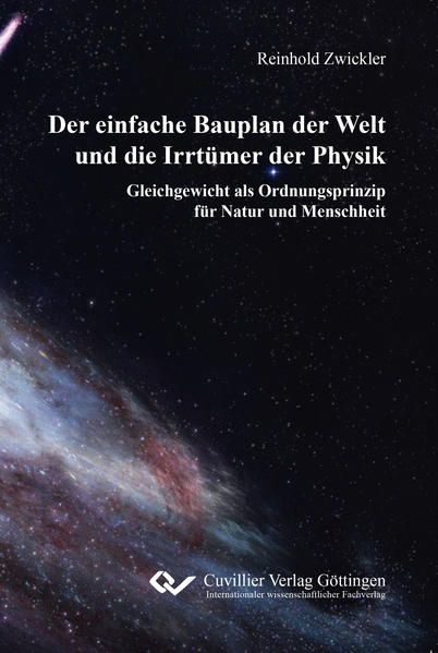 Produktbild: Der einfache Bauplan der Welt und die Irrt&uuml;mer der Physik