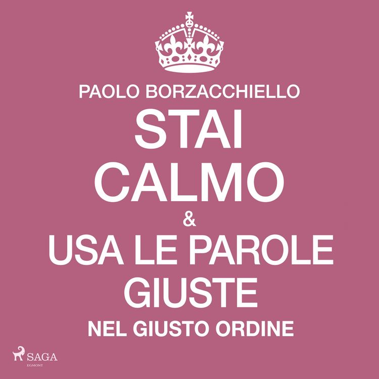 Produktbild: Stai calmo e usa le parole giuste nel giusto ordine