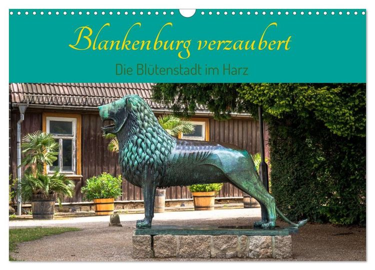 Produktbild: Blankenburg verzaubert - Die Bl&uuml;tenstadt im Harz (Wandkalender 2027 DIN A3 quer), CALVENDO Monatskalender