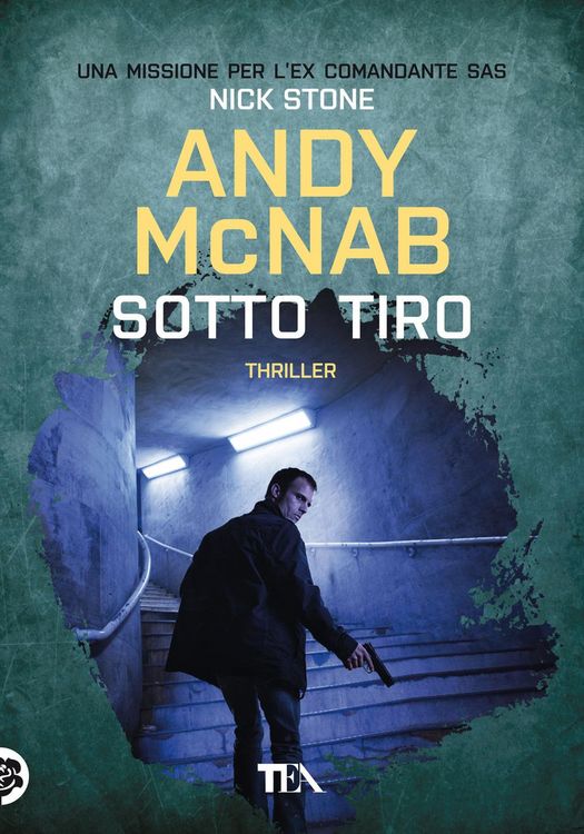 Produktbild: Sotto tiro. Una missione per l'ex comandante SAS Nick Stone