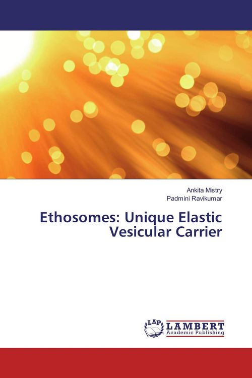 Produktbild: Ethosomes: Unique Elastic Vesicular Carrier