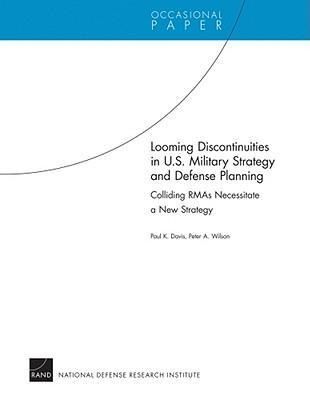 Produktbild: Looming Discontinuities in U.S. Military Strategy and Defense Planning
