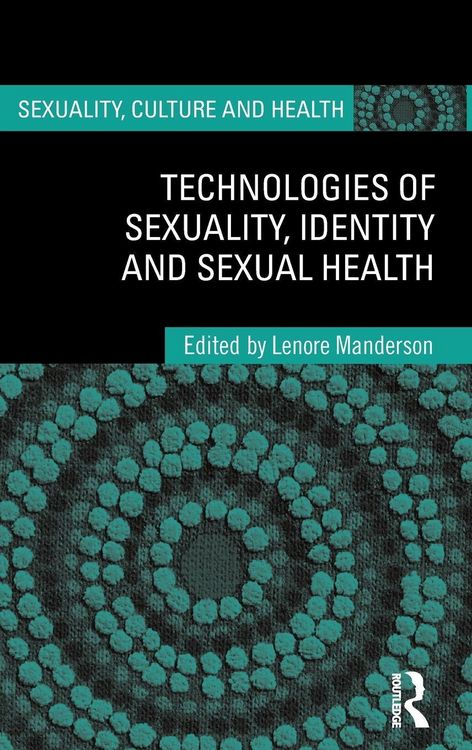 Produktbild: Technologies of Sexuality, Identity and Sexual Health