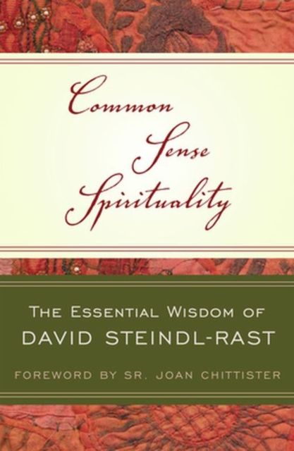 Produktbild: Common Sense Spirituality The Essential Wisdom of David Steindl-Rast