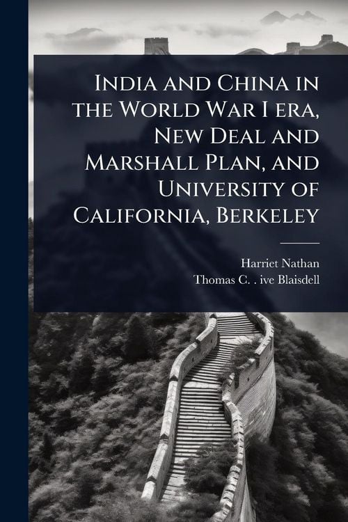 Produktbild: India and China in the World War I era, New Deal and Marshall Plan, and University of California, Berkeley