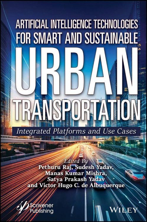 Produktbild: Artificial Intelligence Technologies for Smart and Sustainable Urban Transportation: Integrated Plat forms and Use Cases