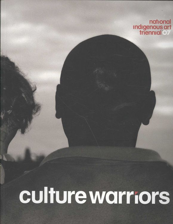 Produktbild: Culture Warriors: National Indigenous Art Triennial '07