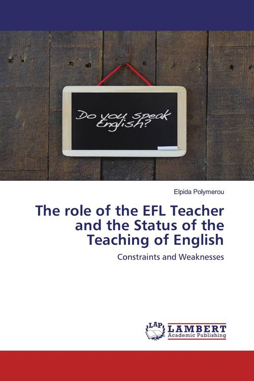 Produktbild: The role of the EFL Teacher and the Status of the Teaching of English