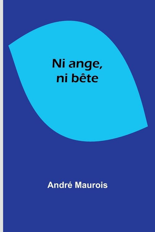 Produktbild: Ni ange, ni b&ecirc;te