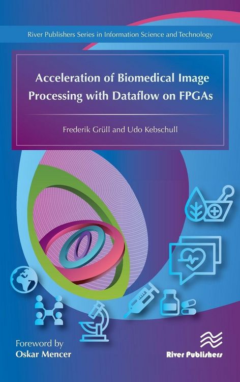 Produktbild: Acceleration of Biomedical Image Processing with Dataflow on FPGAs