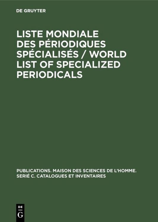 Produktbild: Liste mondiale des p&eacute;riodiques sp&eacute;cialis&eacute;s / World list of specialized periodicals