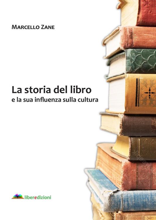 Produktbild: La storia del libro e la sua influenza sulla cultura