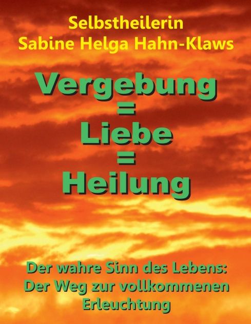 Produktbild: Vergebung = Liebe = Heilung