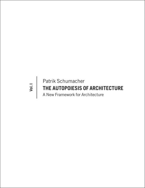 Produktbild: The Autopoiesis of Architecture, Volume I