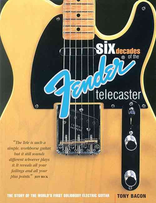 Produktbild: Six Decades of the Fender Telecaster: The Story of the World's First Solidbody Electric Guitar