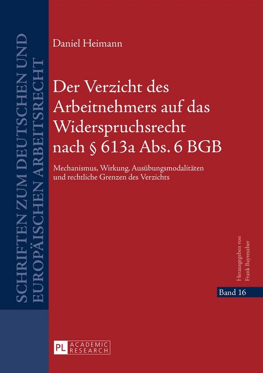 Produktbild: Der Verzicht des Arbeitnehmers auf das Widerspruchsrecht nach &sect; 613a Abs. 6 BGB
