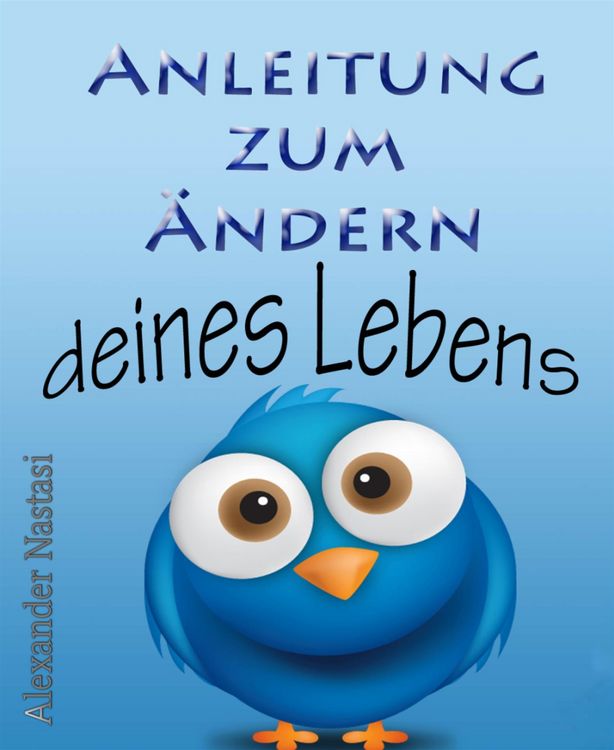 Produktbild: Anleitung zum &Auml;ndern deines Lebens