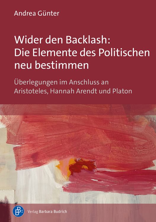 Produktbild: Wider den Backlash: Die Elemente des Politischen neu bestimmen