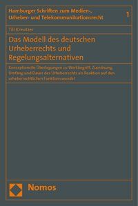 Produktbild: Das Modell des deutschen Urheberrechts und Regelungsalternativen