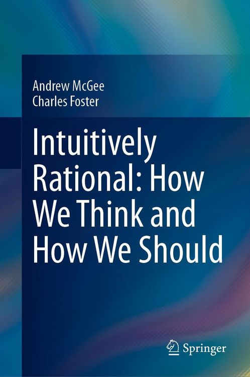 Produktbild: Intuitively Rational: How We Think and How We Should