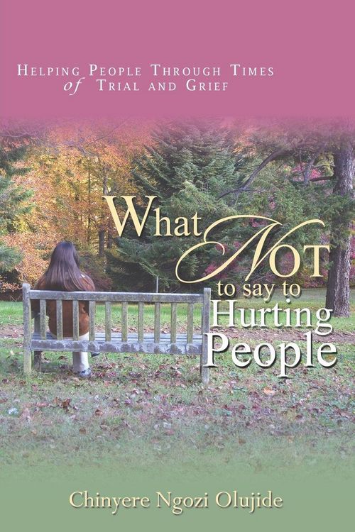 Produktbild: What Not To Say To Hurting People