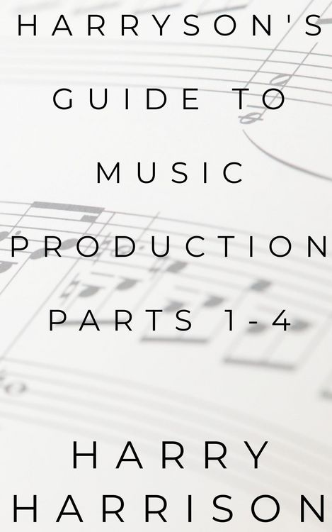 Produktbild: Harryson's Guide to Music Production: Parts 1-4